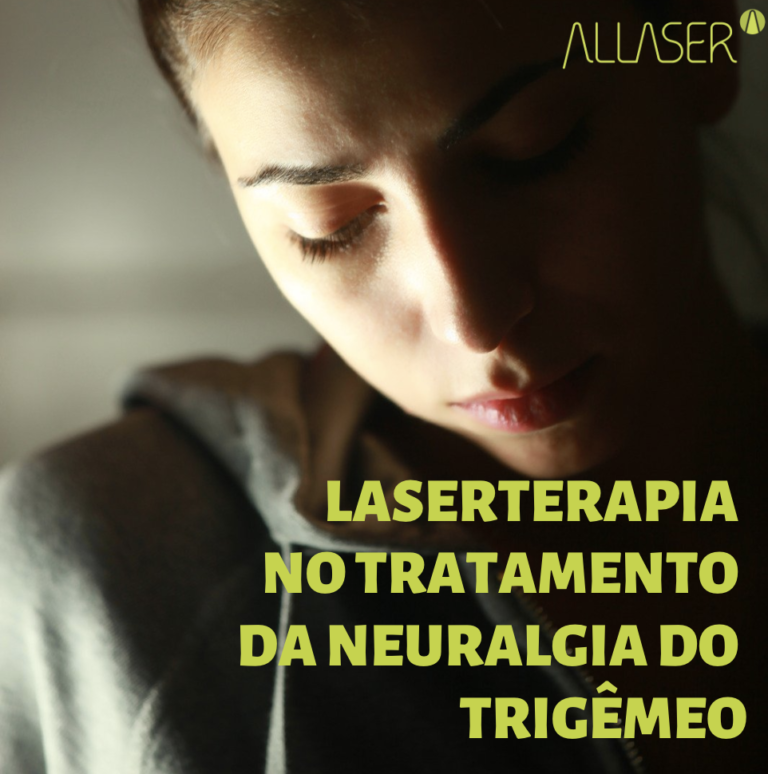 LASERTERAPIA NO TRATAMENTO DA NEURALGIA DO TRIGÊMEO